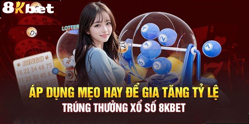 Mẹo nâng cao tỷ lệ thắng khi chơi xổ số nhanh 8KBET