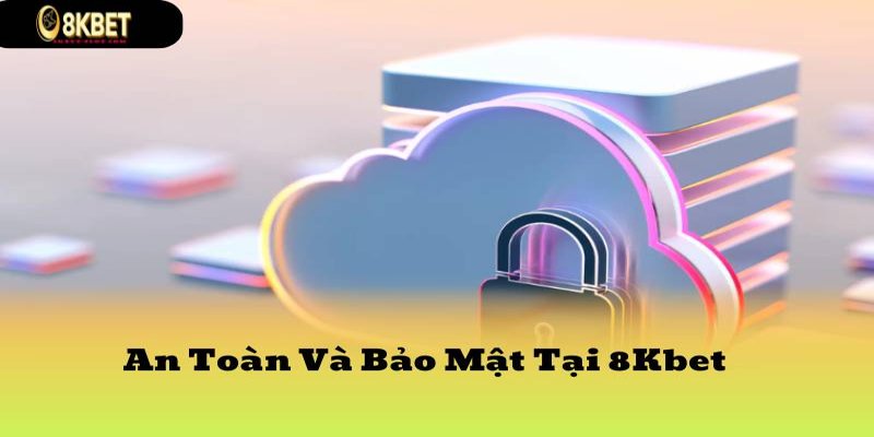 Trải nghiệm an toàn và mượt mà tại 8KBET cho người chơi